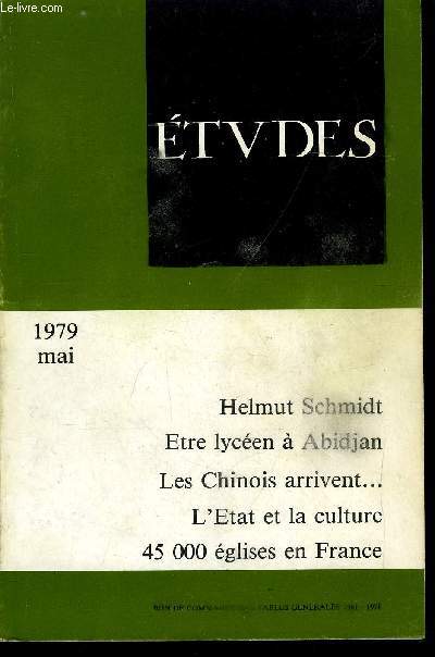 Etudes tome 350 n 5 - Le chancelier Helmut Schmidt par J. Rovan, Les chinois arrivent par C. Larre, Notes sur la brve histoire de l'Aurore par J. Dehergne, Les collgiens et lycens ivoiriens par C. Coirault, L'Etat et la culture par J. Legres