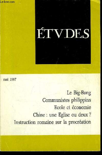 Etudes tome 366 n 5 - Le dfi communiste aux Philippines par Paul Burg, Justice et mmoire, a propos du procs Barbie par Jacques Sommet, Rapprocher l'cole et l'conomie par Daniel Bloch, Les fcondations artificielles, a propos de l'instruction romaine