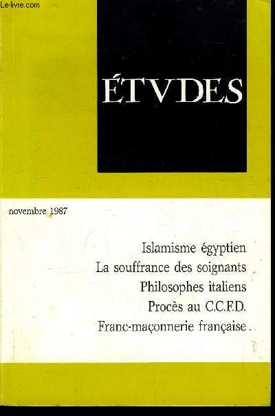 Etudes tome 367 n 11 - Le Pre Andr Masse assassin au Liban par Paul Valadier, Vietnam, entre pragmatisme et idologie par Martial Dass, Egypte, la monte de l'islamisme rvolutionnaire par May Dubarry-Chartouni, Le procs Barbie ou la fin du droit