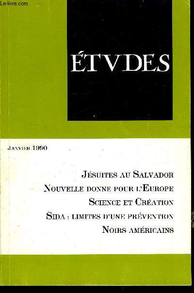 Etudes tome 372 n 1 - Jsuites au Salvador par Jean Yves Calvez, Le problme noir aux Etats Unis par Franoise Burgess, Dvolution du pouvoir en Asie du Sud par Andr du Castel, Sida : limites d'une prvention par Bruno Larrose, L'Europe nouvelle