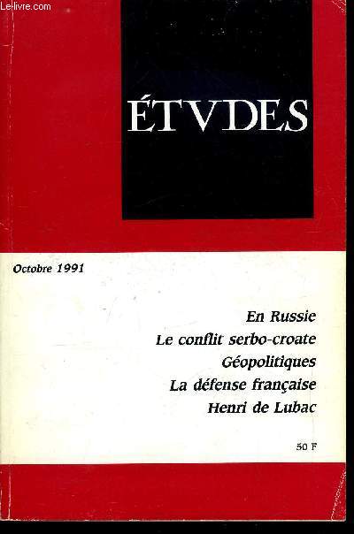 Etudes tome 375 n 10 - Les racines historiques du conflit serbo-croate par Ivan Djuric, Pas seulement spectateurs par Jean Yves Calvez, Rencontres a Moscou par Jacques Sommet, Spiritualit ou communautarisme ? Diagnostic d'un Russe sur la Russie