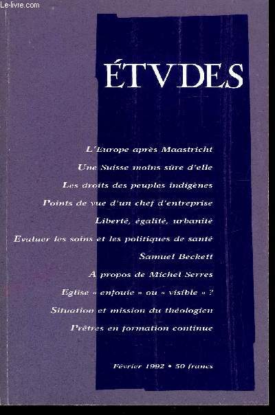 Etudes tome 376 n 2 - Pour une dmocratie de nations, l'Europe aprs Maastricht par Jrome Vignon, Une Suisse moins sure d'elle par Franois Gross, Les droits des peuples indignes par Frank Brennan, Points de vue d'un chef d'entreprise par Pierre Lecocq