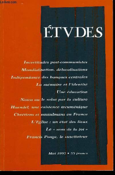 Etudes tome 382 n 5 - Jeu de balance post-communiste par Malgorzata Kowalska, Mondialisation, dlocalisations, exclusions par Jean Pluchart, Une banque centrale indpendante, l'exprience allemande par Hans Tietmeyer, Blessures de mmoire