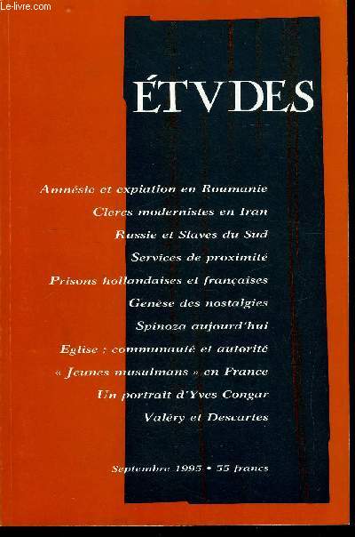 Etudes tome 383 n 9 - Roumanie, amnsie et expiation par Pavel Campeanu, L'islam est-il incompatible avec la dmocratie ? par Azadeh Kian, Russophilie, russophobie, sovitiphilie chez les slaves du sud par Ivan Djuric, Les services de proximit