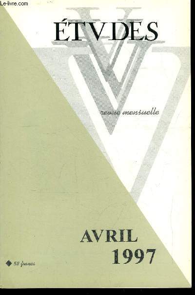 Etudes tome 386 n 4 - Le New Labour de Tony Blair par Jean Jacques Urvoas, Islam et dmocratie en Turquie par Semih Vaner, Douala : l'impossible au quotidien par Eric de Rosny, Petite chronique des 3000 par Hacne Belmessous