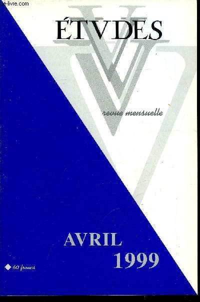 Etudes tome 390 n 4 - L'Afrique des dchirures par Franois Gaulme, Europe-Amrique latine : vers un nouveau partenariat ? par Victor Sukup, Une autre approche de l'Autriche par Michel Cullin, Les homosexualits masculines et leur nouvelle visibilit