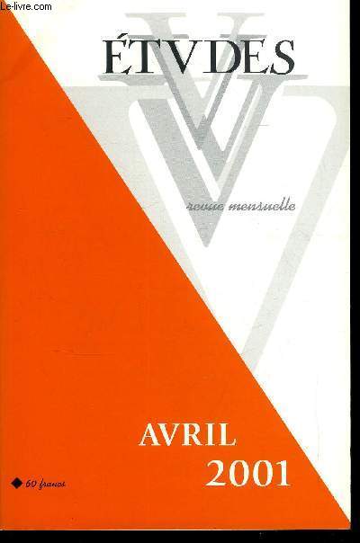 Etudes tome 394 n 4 - L'Allemagne, milieu de l'Europe par Nicole Bary, La longue marche de la dfense antimissiles par Franois Gr, Que penser du travail des enfants ? par Michel Bonnet, Le social et l'entreprise, simulacres et ralits par Jean Dubois