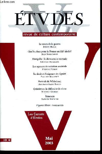 Etudes tome 398 n 5 - Le cours de la guerre par Joseph Mala, Quelle place pour la France au XXIe sicle ? par Jean Boissonnat, Mongolie : la dmocratie nomade par Kristian Feigelson, Les agences de notation socitale par Etienne Perrot