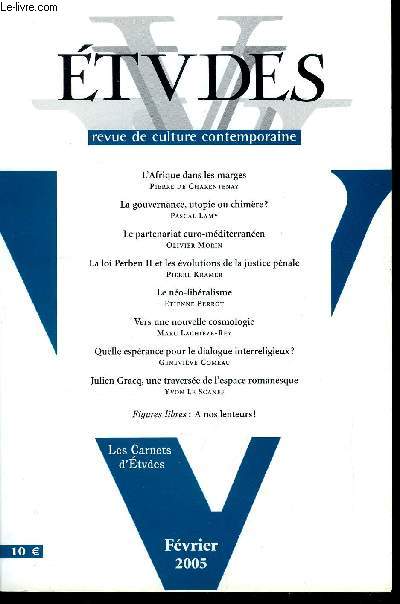 Etudes tome 402 n 2 - L'Afrique dans les marges par Pierre de Charentenay, La gouvernance, utopie ou chimre ? par Pascal Lamy, Le partenariat euro mditerranen par Olivier Morin, La loi Perben II par Pierre Kramer, Le no-libralisme par Etienne Perrot