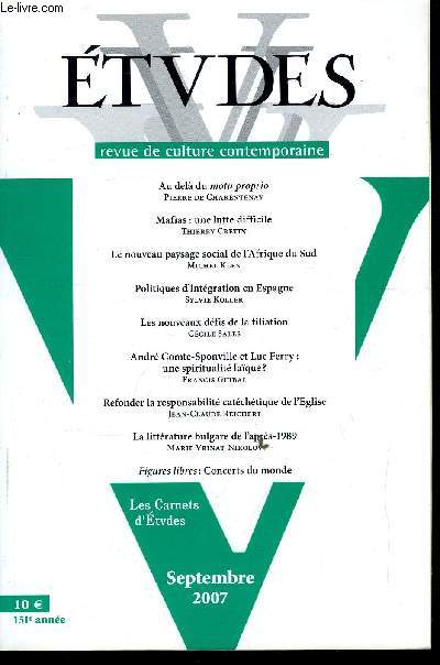 Etudes tome 407 n 9 - Au dela du motu proprio par Pierre de Charentenay, Mafias : une lutte difficile par Thierry Cretin, Nouveau paysage social de l'Afrique du Sud par Michel Klen, Politiques d'intgration en Espagne par Sylvie Koller, Enfant de qui ?