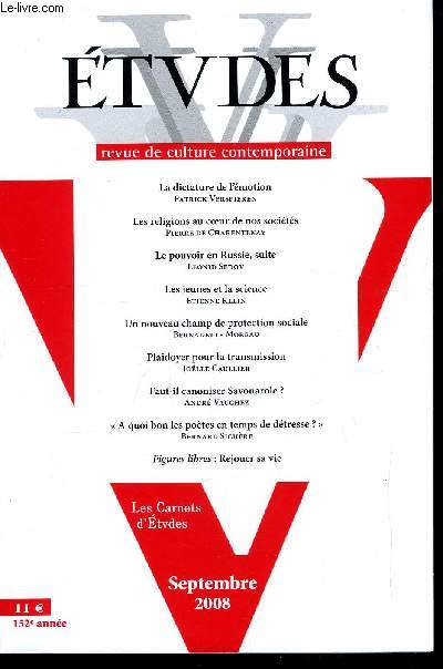 Etudes tome 409 n 9 - La dictature de l'motion par Patrick Vespieren, Les religions au coeur de nos socits par Pierre de Charentenay, Le pouvoir en Russie, suite par Leonid Sedov, Les jeunes et la science par Etienne Klein, Un nouveau champ