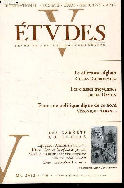 Etudes tome 416 n 5 - Derrire les envoles de mots par Pierre de Charentenay, Le dilemme afghan par Gilles Dorronsoro, La nouvelle Route de la soie par Ben Simpfendorfer, Les classes moyennes : dfinitions et situations par Julien Damon, Dmocratisation