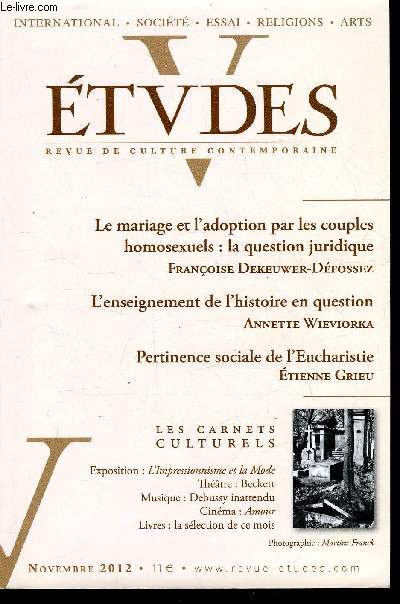 Etudes tome 417 n 11 - Mariage homosexuel : un dbat pour nous par Pierre de Charentenay, Le role des politiques de population par John F. May, Drives de la gouvernance et nouveaux quilibres en Inde par Isabelle Saint Mzard, Le mariage et l'adoption