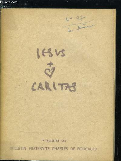 Jesus Caritas n 97 - L o est ton trsor, Par amour, Le thme biblique de la pnitence, L'ascese dans la vie de tous les jours, Gandhi et le jeune, Le jeune du ramadan