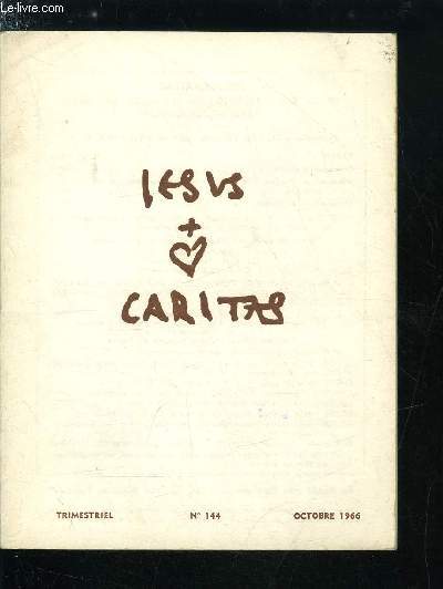 Jesus Caritas n 144 - Qu'ils te connaissent, Tout chrtien doit tre apotre par Charles de Foucauld, Allez, enseignez toutes les nations, Le sceau de l'ultime conformit a Jsus par R. Voillaume, Une page de M. Olier, Quelques rflexions sur le Pre