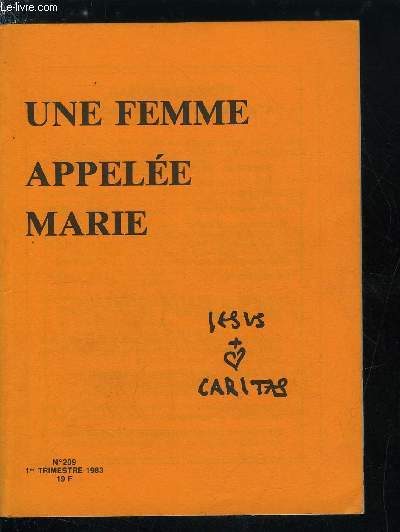 Jesus Caritas n 209 - Prsence de Marie, Je sais qu'elle est la par Michel Pinchon, Que penses-tu de Marie ? par Juliens Christiaens, Je peux tmoigner de Lourdes par Michel de Roton, Marie, une femme dans l'Islam par Michel Lafon