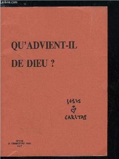 Jesus Caritas n 219 - Mais Dieu les intresse, Ce Dieu qu'on gare provisoirement au parkin par Bernard et Francine, Le Dieu que je conteste, Ils attendant au fond par Monique Chomel, Comment sait-on qu'on a la foi ? par Raymond Grome, Des chrtiens