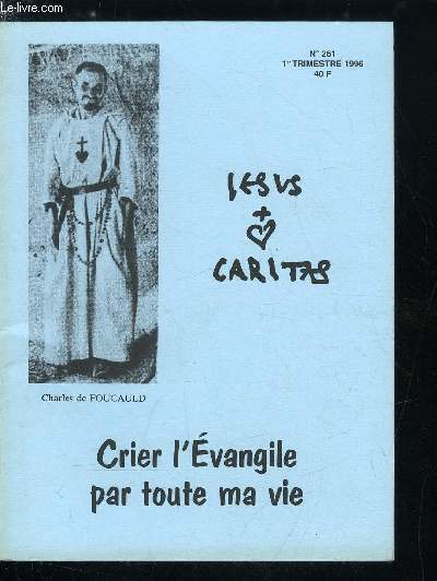 Jesus Caritas n 261 - Etre tmoin par Jean Pierre Jossua, En Tunisie, En Core, En Espagne, Nazareth, Lettre a Diognte, L'Autre : celui qui nous manque par Michel de Certeau, En Rpublique Centrafricaine