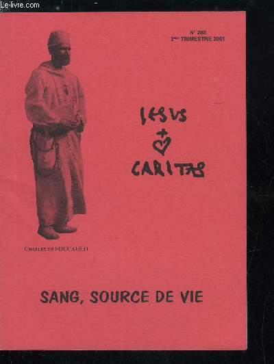Jesus Caritas n 282 - Des mots de la vie, Je demanderai compte du sang par J.L. Flandrin et Massimo Montana, Le sang couleur de vie par Isabelle de Rohozinski, Le sang vers triomphe de la vie par Monique Hliot, La croix devient arbre de vie par I.R.
