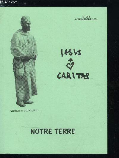 Jesus Caritas n 286 - Errances et migrations par Elie Wiesel, Les vertes collines de la terre par Grard Naud, Un pied a terre en Auvergne par Jacqueline, Terre de Dieu, terre des hommes, une longue histoire par Isabelle de Rohozinski