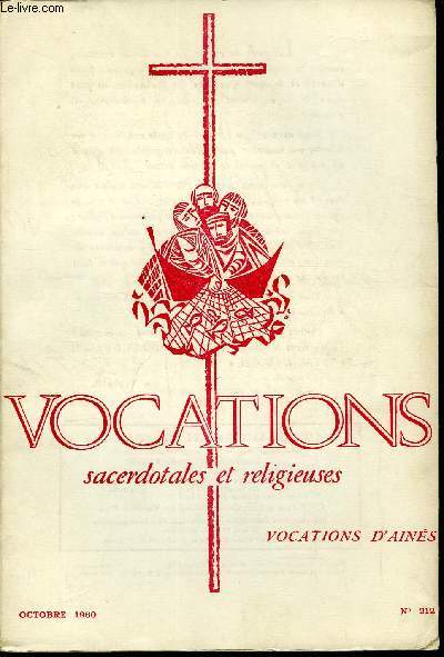 Vocations sacerdotales et religieuses n 212 - XIVe session nationale des directeurs d'oeuvres de vocations : conclusions, Fondements doctrinaux des vocations d'ains par J. Sauvage, Vocations d'ains et discernement par J. Delarue, La pastorale