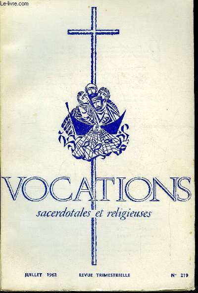 Vocations sacerdotales et religieuses n 219 - La constitution Veterum Sapientia et sa prsentation par le Souverain Pontife, Institution sacerdotale et esprit prophtique dans l'Ancien Testament par Charles Hauret, L'tat actuel de la thologie