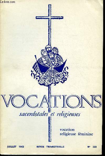 Vocations sacerdotales et religieuses n 223 - Dans le mystre de l'Eglise : la vie religieuse, Efforts d'organisation depuis trente ans par Soeur Vincent, Insertion des religieuses dans l'Eglise d'aujourd'hui, Role propre de la religieuse dans l'veil