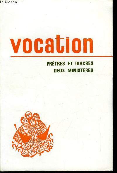 Vocation n 242 - Message de S.S. Le pape Paul VI pour la journe mondiale des vocations, Rgles gnrales pour la restauration, Le Motu proprio Sacrum diaconatus ordinem, Prsentation et analyse par Henri Denis