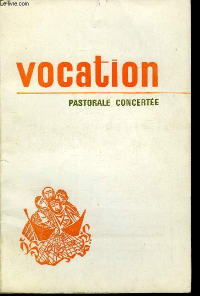 Vocation n 250 - Une pastorale des vocations a-t-elle raison d'tre ? par Raymond Izard, Aux sources de la vocation par M. le cardinal Garrone, Images post-conciliaires de la vocation par Marcel Delabroye, Une pastorale