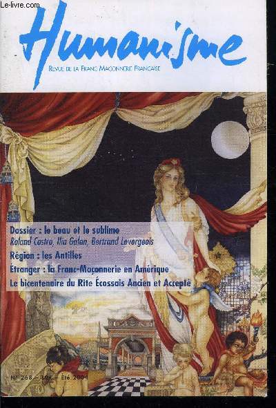 Humanisme n 268 - Interview d'Yves Jacob, Grand Secrtaire aux Affaires extrieurs, Lacit par Alain Simon, Hommage a Pierrick l'Hyver, Le beau et le sublime, Roland Castro, propos recueillis par Marc Viellard, Ilia Galan par Marc Viellard