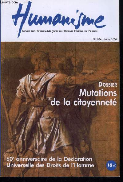 Humanisme n 284 - 60e anniversaire de la dclaration universelle des droits de l'homme, La lgitimit dmocratique par Pierre Rosanvallon, Des assises de la citoyennet par Jean Pierre Weisselberg, Exposition a provins, confrences publiques