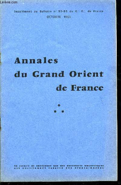 Annales du Grand Orient de France - supplment au bulletin du G.O. de France n 52-53 - Aprs le convent de Septembre 1965, Mai 1871, mai 1965, la manifestation du souvenir au mur des fdrs, Le G.O.D.F. fait peau neuve, Nouveau tmoignage de la vitalit