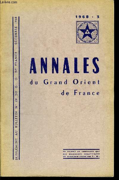 Annales du Grand Orient de France - supplment au bulletin du G.O. de France n 69 - Le convent, Tenues blanches, Un document manuscrit du gnral Lafayette, L'impossible rve est-il possible ? a la R.L. l'Atlantide, Le symbolisme dans l'oeuvre