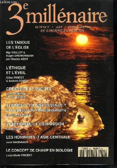 3e millnaire n 32 - Souffrance et compassion par Albert Low, L'enfermement rationaliste et son complment : le mlange fini infini par Achille Lechat, L'thide et l'veil par Gilles Farcet et Andrew Cohen, Mditer c'est comprendre par Da Avabhasa