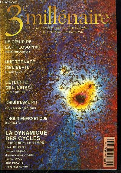 3e millnaire n 39 - Une tornade de libert par Francis Lucille, Le coeur de la philosophie, entretiens avec Jacob Needleman, L'ternit de l'instant par Jeanne Guesn, Fil d'Ariane a trois temps, L'aire du temps par Patrick Paul, Connaissance des cycles