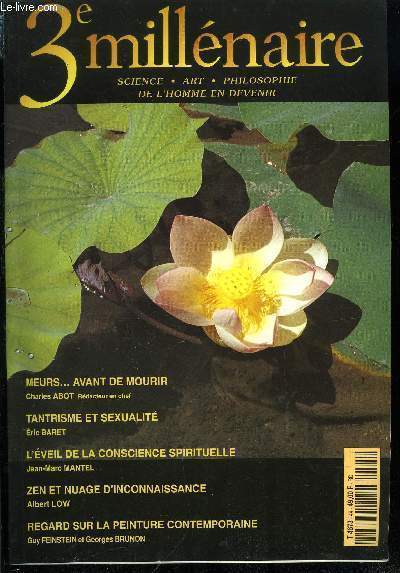 3e millnaire n 44 - La conscience sans objet, entretien avec Jean Klein, Tantrisme et sexualit, entretien avec Eric Baret, L'veil de la conscience spirituelle, entretien avec Jean Marc Mantel, L'art de l'enqute, entretien avec Swami Shyam