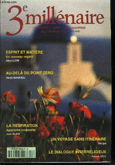 3e millnaire n 47 - La respiration, approche corporelle, entretien avec Jean Klein, Une vie sans histoire, entretien avec Eric Baret, Au dela du point zro, entretien avec Ranjit Maharaj, Un voyage sans itinraire par Marigal, Une closion mystique