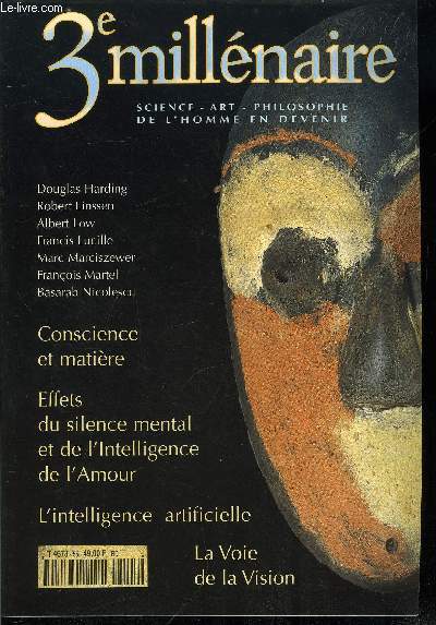 3e millnaire n 55 - L'ultime rencontre par Francis Lucille, Que ta volont soit faite par Albert Low, Aspects concerts de la transformation par Robert Linssen, La connaissance de soi n'est pas (ncessairement) reconnaissance de l'tre par Marc