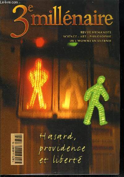 3e millnaire n 59 - Providence, fatalit et libert intrieure, Libration et choix par Salim Michal, Que ta volont soit faite par Albert Low, La grce par Eric Baret, Hommage a Ranjit Maharaj, La grace, vision fulgurante par Phne