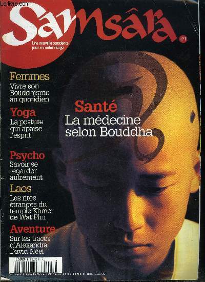 Samsra n 1 - Yves Duteil : Pourquoi je dfends le Tibet, L'ordre du dragon, Le yoga pour pacifier le mental, Le th, breuvage spirituel, Siddartha : lgendes et ralits, Astrologie tibtaine