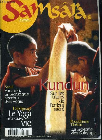 Samsra n 5 - Kundun de Martin Scoresece, sur les traces de l'enfant sacr, Bouddhisme et entreprises, Le yoga m'a gurie, Amaroli, technique secrte des yogis, Le march aux amulettes de Bangkok, Les trsors du Bhoutan