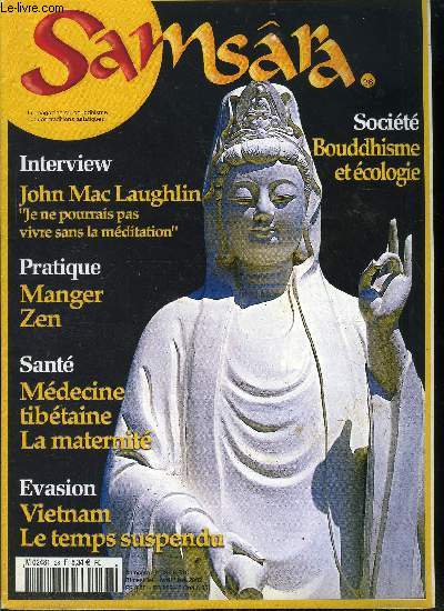 Samsra n 28 - Solidarit Tibet, Bouddhisme et cologie, Claude B. Levenson se prsente a l'lection prsidentielle, Vietnam, le temps suspendu, John MacLaughlin, La relation de Maitre a disciple dans le Bouddhisme zen