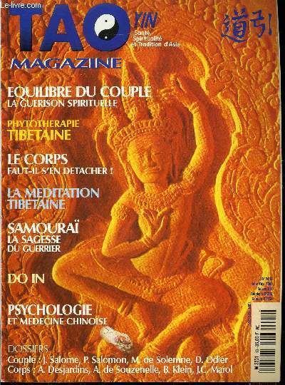 Tao Yin magazine n 18 - Les entretiens de Monaco par Hlne Barbier, Le XXIe sicle sera-t-il religieux ? par Dimitri Davidenko, La fte de l'an neuf par Brian Barrett, La mditation selon Sogyal Rinpoche par Jean Baptiste Loin, Faut-il se dtacher