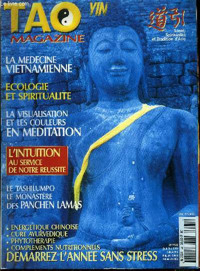 Tao Yin magazine n 22 - La mutation du monde et de la conscience par J.P. Bourre, La mdecine vietnamienne, une synthse originale par Hlne Barbier, Le Tashilumpo, monastre des Panchen Lamas au Tibet par Gilles Flament, La visualisation