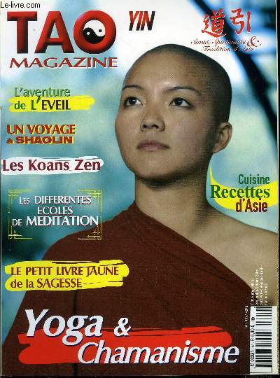 Tao Yin magazine n 47 - Bestiaire du fantastique japonais par Elodie Brosseau, Le temps du stress et de la fatigue et les remdes taostes par Serge Blanchard, Du Yoga au Yag, a la source de la vie, voyage au coeur des mots et des images, entretien