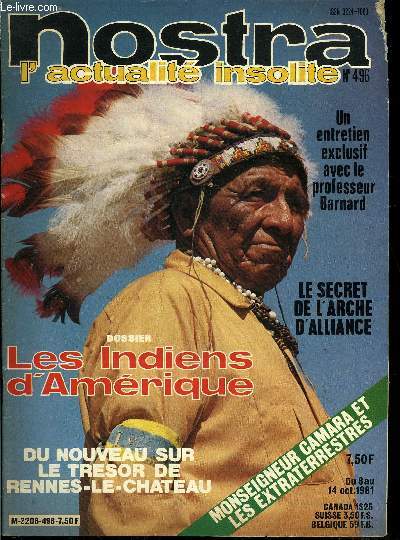 Nostra n 496 - L'nigme de Renne le Chateau, Un entretien exclusif avec le professeur Barnard, Monseigneur Camara et les extraterrestres, Une crmonie templire en plein coeur de Lyon, Le secret de l'Arche d'Alliance, Les indiens d'Amrique