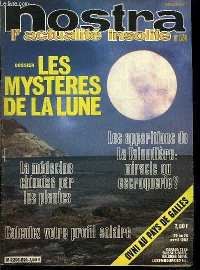 Nostra n 524 - La mdecine chinoise par les plantes, Les apparitions de la Vierge, Calculez votre profil solaire, La lutte mconnue du peuple Karen, Les mystres de la Lune, Une dcouverte capitale, OVNI et extraterrestres au pays de Galles