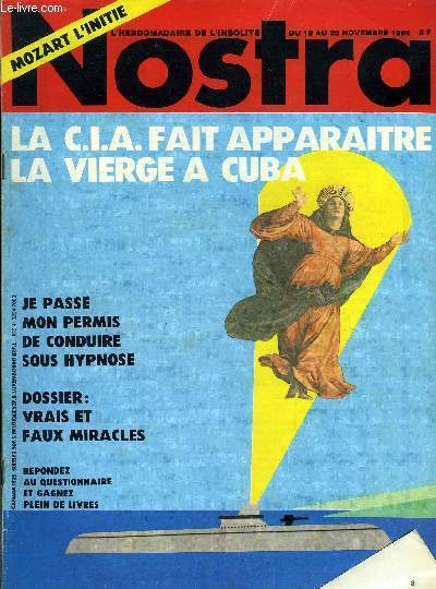 Nostra n 545 - J'apprends a conduire sous hypnose, La C.I.A. fait apparaitre la Vierge a Cuba, Le sorcier qui fait bruler des billets de banque, Quand Lalande relanait la peur de la fin du monde, Le trsor irlandais de saint Patrick, Le gnral