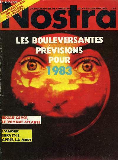 Nostra n 552 - Il faut moraliser l'ufologie, Habiteriez vous un village de l'espace, Edgard Cayce, le voyant atlante, L'amour aprs la mort, Les hommes politiques descendent du singe, Etes vous tolkienomane, Les prdictions gnrales pour 1983