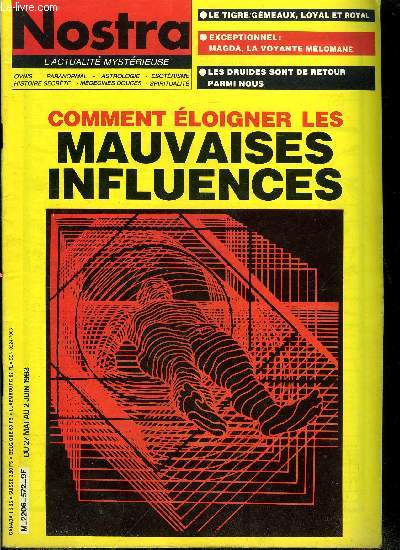 Nostra n 572 - Le tigre, royal et loyal par Monique Cissay, L'nigme du crane de cristal Maya par Jacques Degas, Les Druides sont de retour parmi nous par Nol, Le marture de Thrse Neuman par Stan Barets, Un restaurant sotrique a Paris, Les ondes